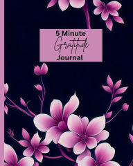 Title: The Five Minute Gratitude Journal, Form A Habit Of Being Grateful Daily, Author: Kp @. Kdc