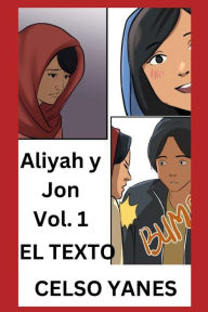 Title: Aliyah y Jon Vol.1: un amor que enfrenta muchos obstaculos, Author: Celso Yanes
