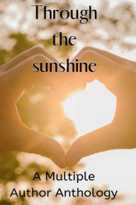 Title: Through the Sunshine, Author: Tish Macwebber