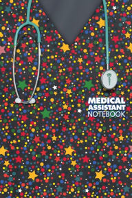 Title: Medical Assistant Notebook: Black Starry Scrub Edition, Author: Benrietta's Bookshelf