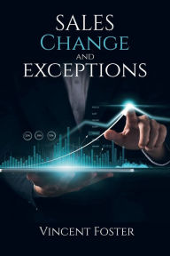 Title: SALES, Change and Exceptions, Author: Vincent Foster