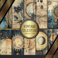 Title: Vintage Celestial Scrapbook Paper: Double Sided Craft Paper For Card Making, Origami & DIY Projects Decorative Scrapbooking, Author: Peyton Paperworks