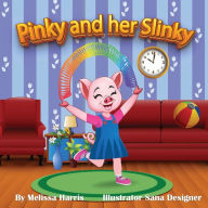 Title: Pinky and her Slinky, Author: Melissa Harris