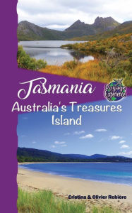 Title: Tasmania: Australia's Treasures Island, Author: Cristina Rebiere