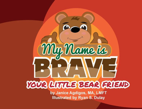 My name is Brave, Your little bear friend