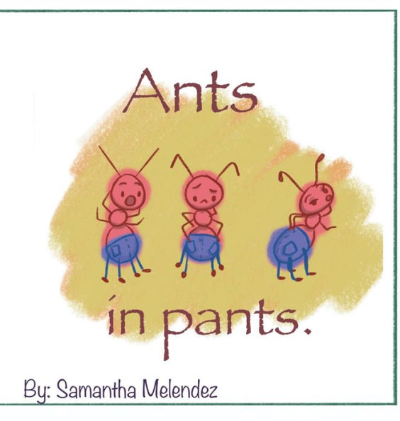 Ants In Pants