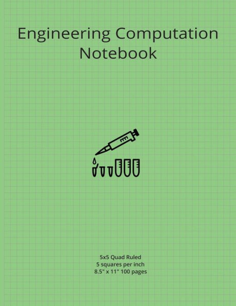 Engineering Computation Book: 5x5 quad ruled graph paper notebook for engineers, scientists, students and designers