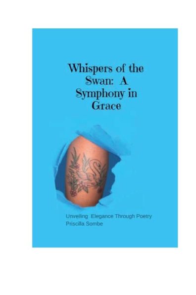 Whispers of the Swan: A Symphony in Grace:Unveiling Elegance Through Poetry