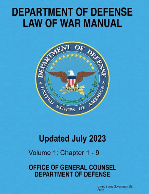 Department Of Defense Law Of War Manual Updated July 2023 Volume 1 ...