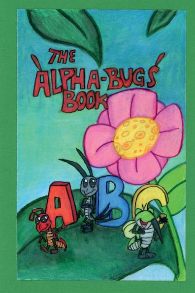 The Alpha-Bugs Book ABC: ABC