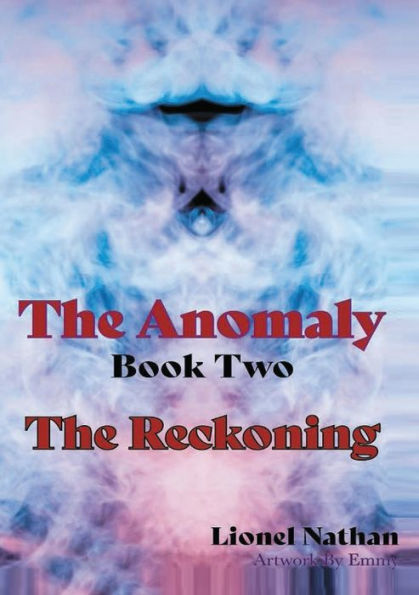 The Anomaly Book 2 - The Reckoning