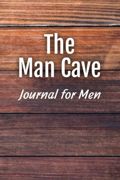 The Man Cave Journal: Journals, Daily Positive Affirmations, and Word Search Puzzles. All in one great journal.