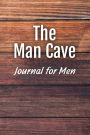 The Man Cave Journal: Journals, Daily Positive Affirmations, and Word Search Puzzles. All in one great journal.