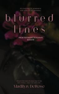 Title: Blurred Lines, Author: Madilyn Derose