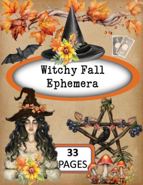 Witchy Fall Ephemera: 33 Double-Sided Pages with Patterns, Labels, Tags, Journal Cards, Words + More!:for Junk Journaling, Card Making, Cut Collage and Paper Crafting