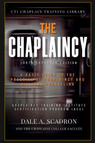 Title: The Chaplaincy - Fourth Edition: Basic Certification, Author: Dale Scadron