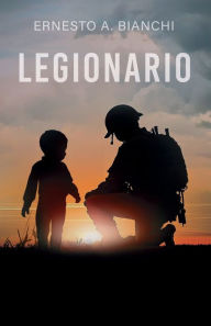 Title: LEGIONARIO, Author: Ernesto Bianchi