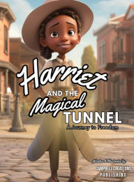 Title: Harriet and the Magical Tunnel, Author: Jasquand Campbell