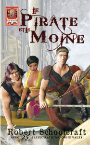 Title: Le Pirate et le Moine, Author: Robert Schoolcraft