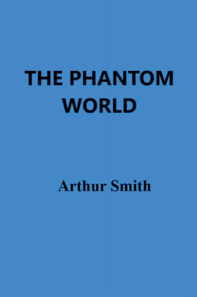 THE PHANTOM WORLD