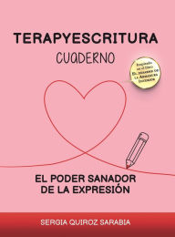 Title: Terapyescritura: El poder sanador de la expresiï¿½n Cuaderno (rosado), Author: Sergia Quiroz Sarabia