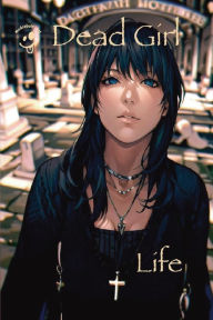 Title: Dead Girl: Life:, Author: Horne