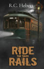 Ride the Dark Rails
