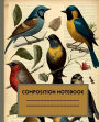 Vintage Birds Composition Notebook 2: 7.5x9.25m, 120pages:Composition Notebook: Vintage Birds 2 Composition Notebook 7.5 X 9.25 Inch,120 Page, College Ruled And Composition