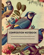 Vintage Birds Composition Notebook 3: 7.5x9.25m, 120pages:Composition Notebook: Vintage Birds 2 Composition Notebook 7.5 X 9.25 Inch,120 Page, College Ruled And Composition