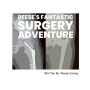 Reese's Fantastic Surgery Adventure