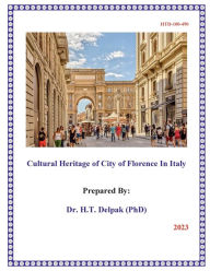 Title: Cultural Heritage of City of Florence In Italy, Author: Heady Delpak