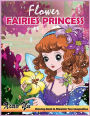 Flower Princess Coloring book: 25 Lovely Illustrations with Beautiful Princesses, Cute Fun Coloring Pages for Girls Ages 4-8, Perfect Gift for Kids