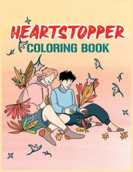 Title: Heart Stopper Coloring Book: 30+ One Sided Coloring Pages Of Characters To Color & Encourage Creativity for Teens & Adults. Amazing Gift For Adults, Author: David D. Nichols