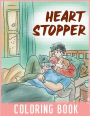 Heart Stopper Coloring Book: 30+ One Sided Coloring Pages Of Characters To Color & Encourage Creativity for Teens & Adults. Amazing Gift For Adults