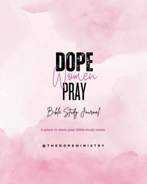 Dope Women Pray SOAP Method Bible Study Journal
