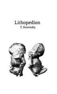 Title: Lithopedion, Author: Kaminskiy
