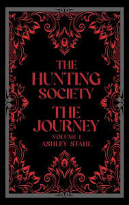 Title: The Hunting Society: The Journey, Author: Ashley Stahl