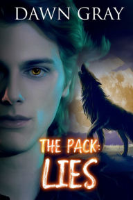 Title: The Pack: Lies, Author: Dawn Gray