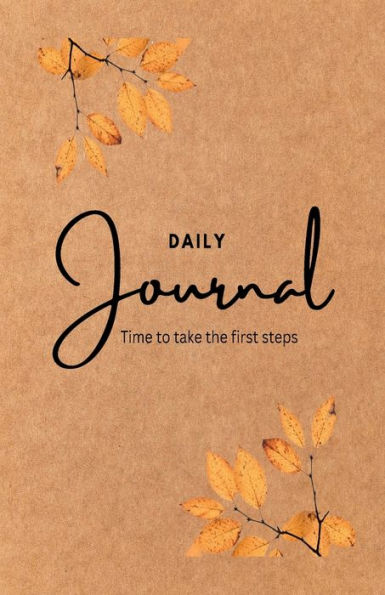 Daily Journal Time To Take The First Steps