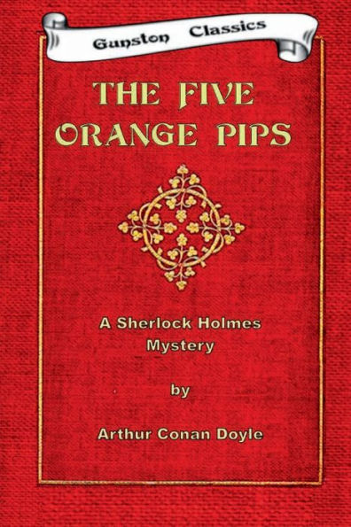 THE FIVE ORANGE PIPS: SHERLOCK HOLMES MYSTERY