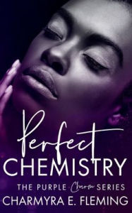 Title: Perfect Chemistry, Author: Charmyra Fleming