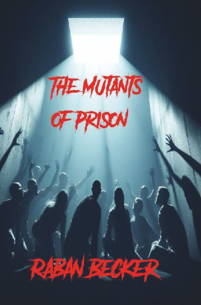 The Mutants of Prison