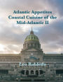 Atlantic Appetites II: Coastal Cuisine of the Mid-Atlantic