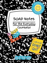 Title: SOAP Notes for the Everyday Counselor III, Author: Imani Elliott