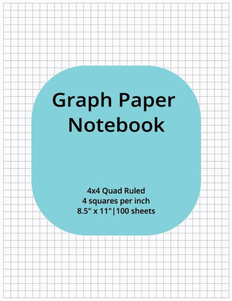 4x4 Graph Paper Notebook: Graph paper notebook for engineers, scientists, students and designers