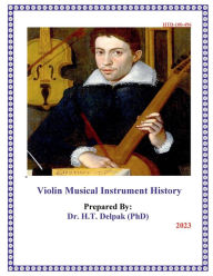 Title: Violin Musical Instrument History, Author: Heady Delpak