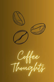 Title: Coffee Thoughts: Notebook, Author: Hatle Press