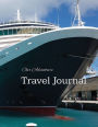 Our Adventure Cruise Journal Notebook