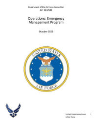 Title: Department of the Air Force Instruction AFI 10-2501 Operations: Emergency Management Program October 2023:, Author: United States Government Us Air Force