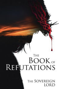 Title: The Book of Refutations, Author: Kevin Green